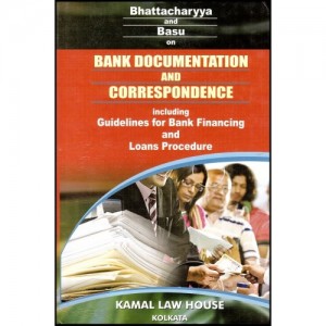 Bhattacharyya and Basu on Bank Documentation and Correspondence Kamal Law house